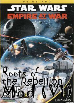 Box art for Roots of the Rebellion Mod (V1)