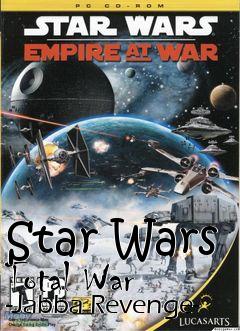 Box art for Star Wars Total War -Jabba Revenge-