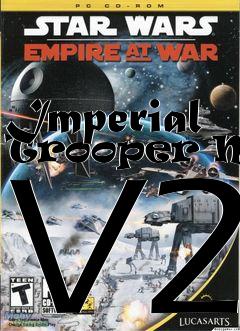 Box art for Imperial Trooper Mod V2