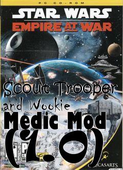 Box art for Scout Trooper and Wookie Medic Mod (1.0)