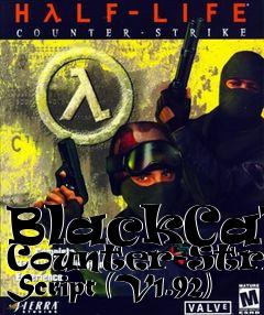 Box art for BlackCaTs Counter-Strike Script (V1.92)