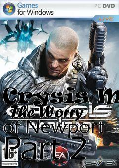 Box art for Crysis Mod - The Worry of Newport Part 2