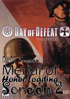 Box art for DoD: Source Medal of Honor Loading Screen 2