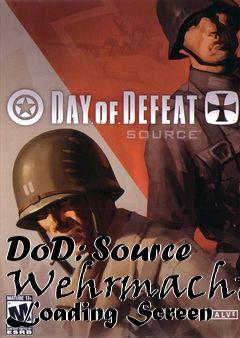 Box art for DoD: Source Wehrmacht Loading Screen