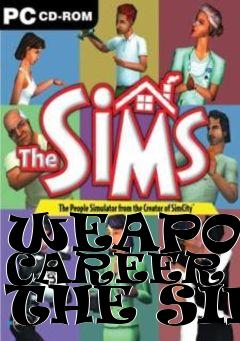 Box art for WEAPON X CAREER FOR THE SIMS