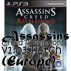 Box art for Assassins Creed Revelations v1.03 Patch (Europe)