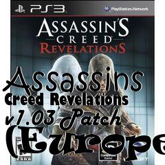 Box art for Assassins Creed Revelations v1.03 Patch (Europe)