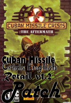 Box art for Cuban Missile Crisis English Retail v1.2 Patch