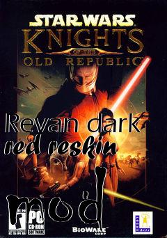 Box art for Revan dark red reskin mod