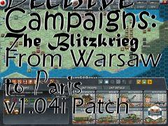 Box art for Decisive Campaigns: The Blitzkrieg From Warsaw to Paris v1.04i Patch