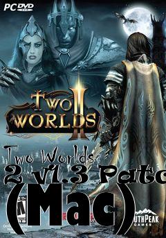 Box art for Two Worlds 2 v1.3 Patch (Mac)