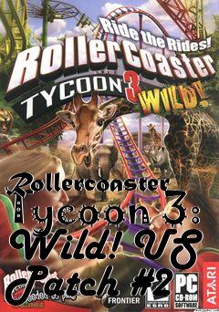 Box art for Rollercoaster Tycoon 3: Wild! US Patch #2