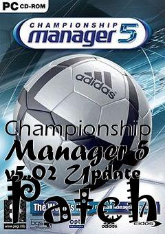 Box art for Championship Manager 5 v5.02 Update Patch