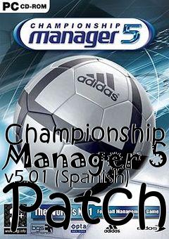 Box art for Championship Manager 5 v5.01 (Spanish) Patch