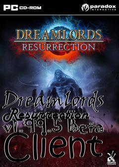 Box art for Dreamlords Resurrection v1.99.5 Beta Client