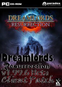 Box art for Dreamlords Resurrection v1.99.6 Beta Client Patch