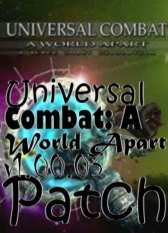 Box art for Universal Combat: A World Apart v1.00.03 Patch