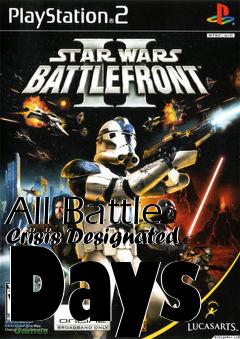 Box art for All Battle Crisis Designated Days
