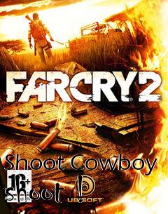 Box art for Shoot Cowboy shoot !