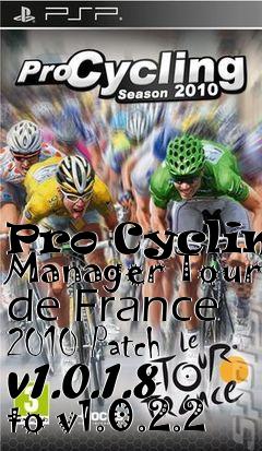 Box art for Pro Cycling Manager Tour de France 2010 Patch v1.0.1.8 to v1.0.2.2