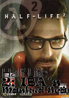 Box art for Half-Life 2: IBÂ´s Masked Scanner
