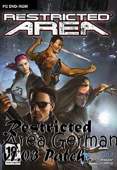 Box art for Restricted Area German v1.03 Patch