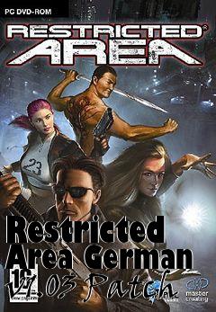 Box art for Restricted Area German v1.03 Patch