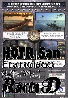 Box art for KOTR San Francisco Radio Mod part 8