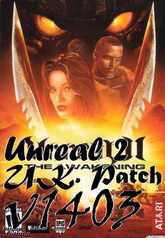 Box art for Unreal 2 U.K. Patch v1403