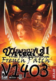Box art for Unreal 2 French Patch v1403