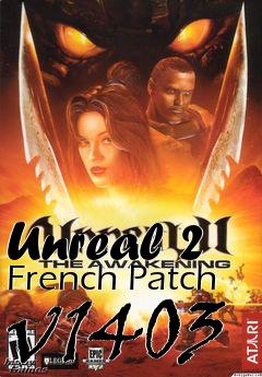 Box art for Unreal 2 French Patch v1403