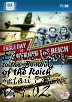 Box art for Eagle Day to the Bombing of the Reich Retail Patch v. 1.02