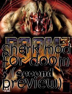 Box art for Sherk mod for doom 3 (second preview)