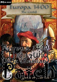 Box art for Europa 1400 - The Guild 1.03c (Russian) Patch