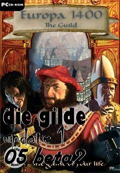 Box art for die gilde update 1 05 beta2