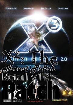 Box art for X²: The Threat Polish Retail v1.4 Patch