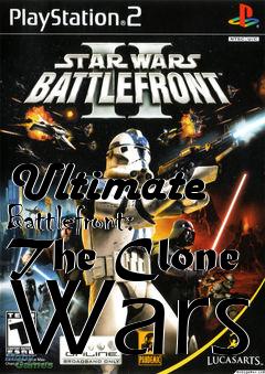 Box art for Ultimate Battlefront: The Clone Wars