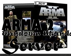 Box art for ARMA 2 - Windows Standalone Server