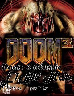 Box art for Doom 3 Classic E1M8 Main Menu Theme