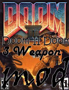 Box art for Doom II Doom 3 Weapon mod