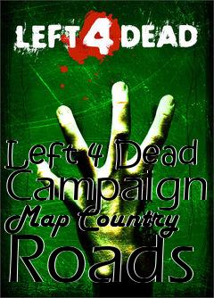 Box art for Left 4 Dead Campaign Map Country Roads