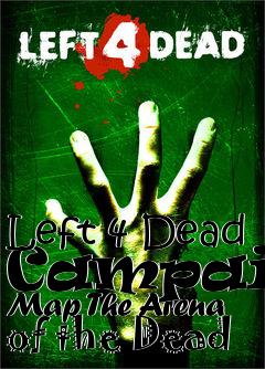 Box art for Left 4 Dead Campaign Map The Arena of the Dead