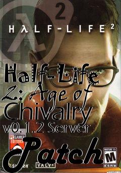 Box art for Half-Life 2: Age of Chivalry v0.1.2 Server Patch