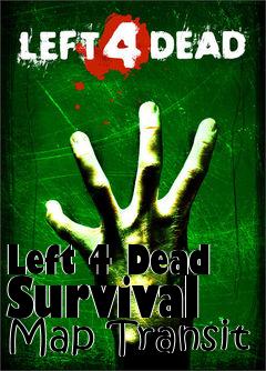 Box art for Left 4 Dead Survival Map Transit