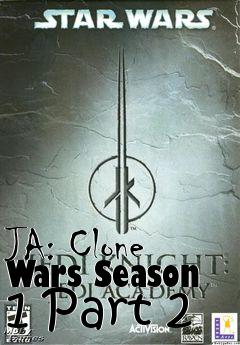 Box art for JA: Clone Wars Season 1 Part 2