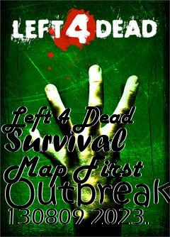 Box art for Left 4 Dead Survival Map First Outbreak 130809 2023.