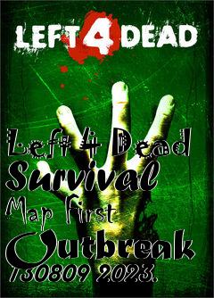 Box art for Left 4 Dead Survival Map First Outbreak 130809 2023.