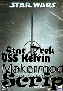 Box art for Star Trek USS Kelvin Makermod Script