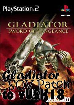 Box art for Gladiator - SOV Patch to vUSK18