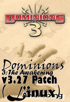 Box art for Dominions 3: The Awakening v3.27 Patch (Linux)